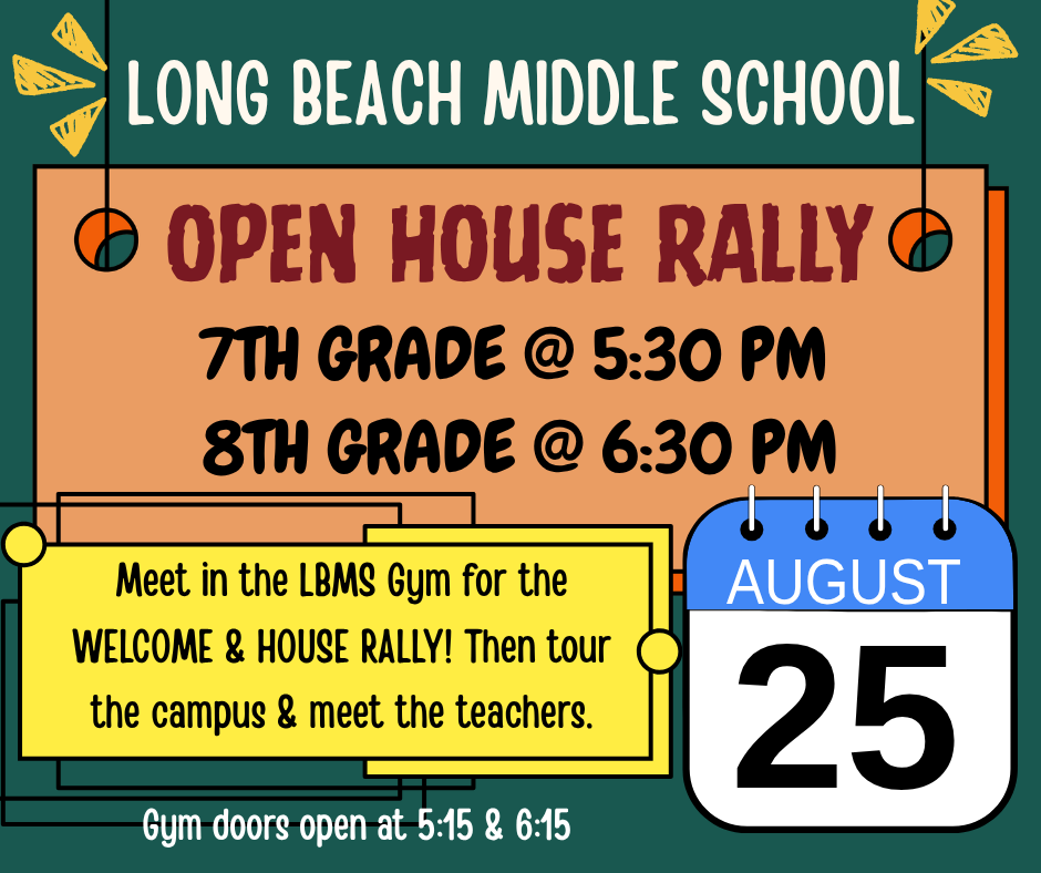 Announcement about OPEN HOUSE on AUGUST 25 for 7th grade families at 5:30 and 8th grade families at 6:30.
